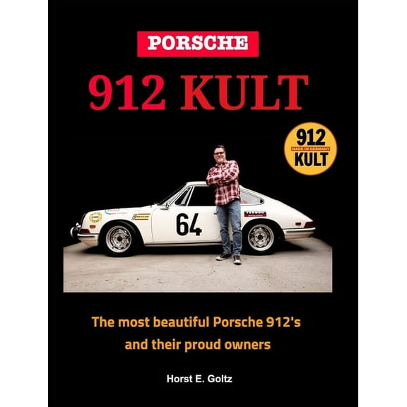 Porsche 912 KULT: The most beautiful Porsche 912's and their proud owners, (Hardcover)