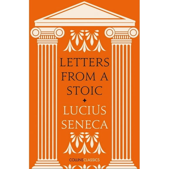 Collins Classics Letters from a Stoic, (Paperback)