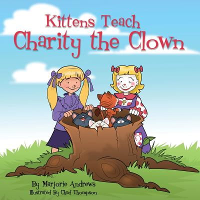 Kittens Teach Charity the Clown (Best International Animal Charities)
