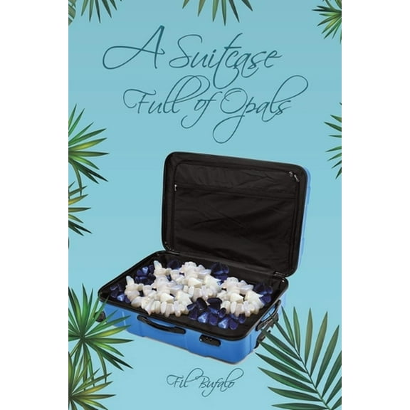 A Suitcase Full of Opals (Paperback)