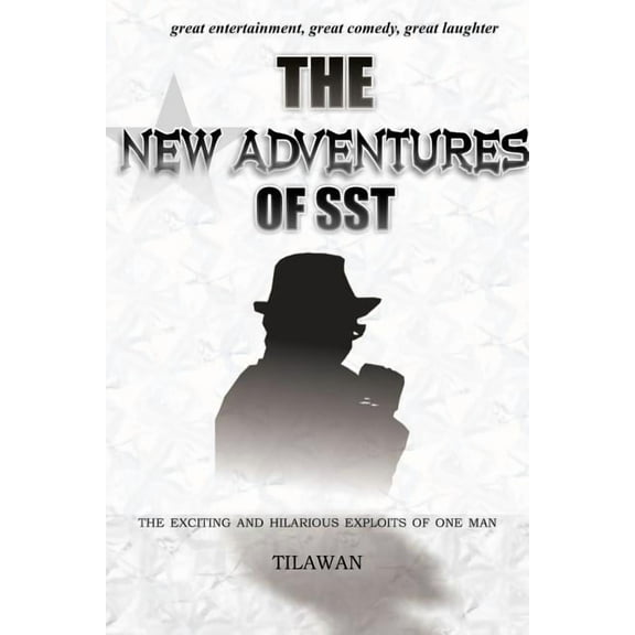 The New Adventures of Sst : The Exciting and Hilarious Exploits of One Man (Paperback)