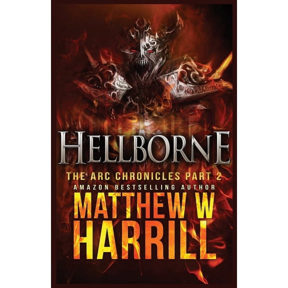 ARC Chronicles Hellborne, Book 2, (Paperback)