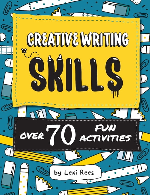 creative writing skills over 70 fun activities