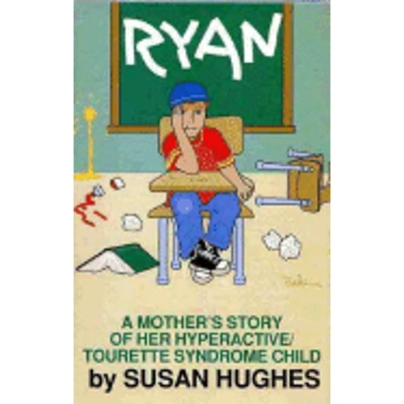 Pre-Owned Ryan a Mothers Story of Her Hyperactive/Tourette Syndrome Child (Paperback) 1878267264 9781878267269