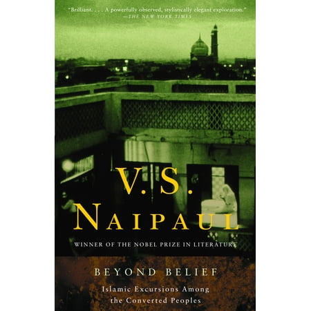 Beyond Belief : Islamic Excursions Among the Converted Peoples