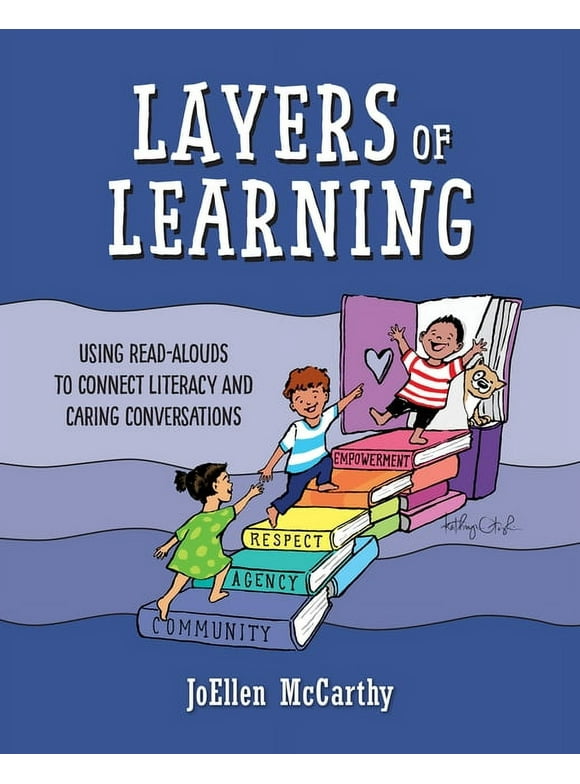 Layers of Learning: Using Read-Alouds to Connect Literacy and Caring Conversations (Paperback)