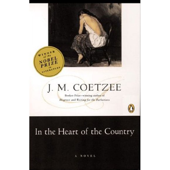 In the Heart of the Country : A Novel 9780140062281 Used / Pre-owned