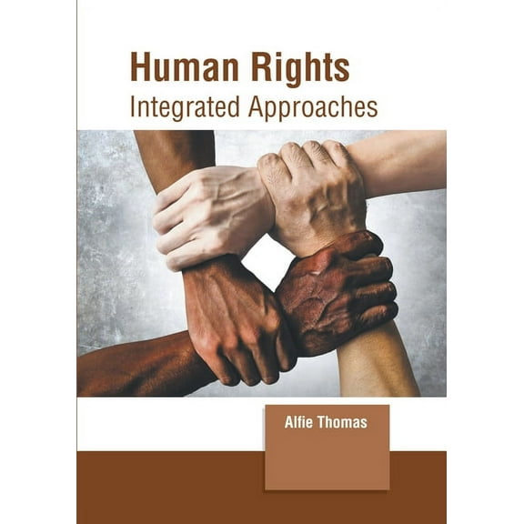 Human Rights: Integrated Approaches, (Hardcover)