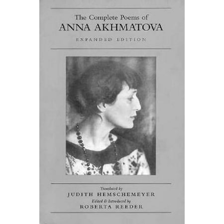 The Complete Poems of Anna Akhmatova (Paperback)
