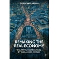 thumbnail image 1 of Rétablir l'Économie Réelle, Échapper à la Destruction par l'Argent Organisé, 1 of 1
