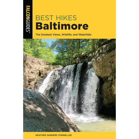 Best Hikes Baltimore - eBook (The Best Of Baltimore)
