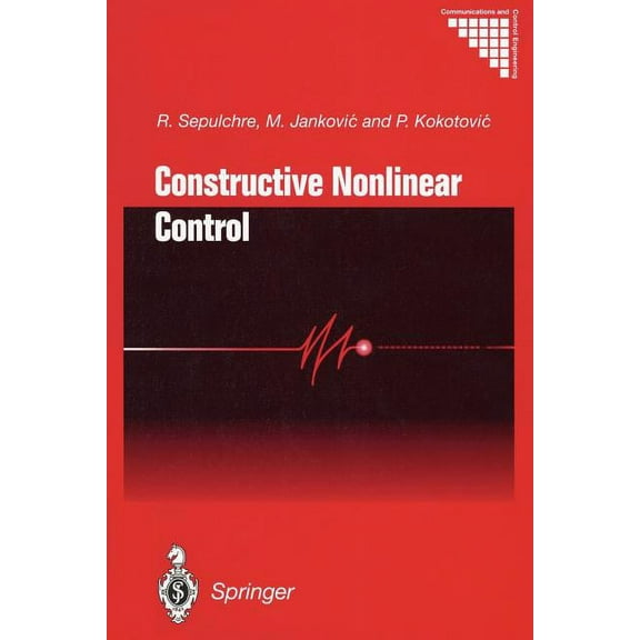 Communications and Control Engineering Constructive Nonlinear Control, (Paperback)