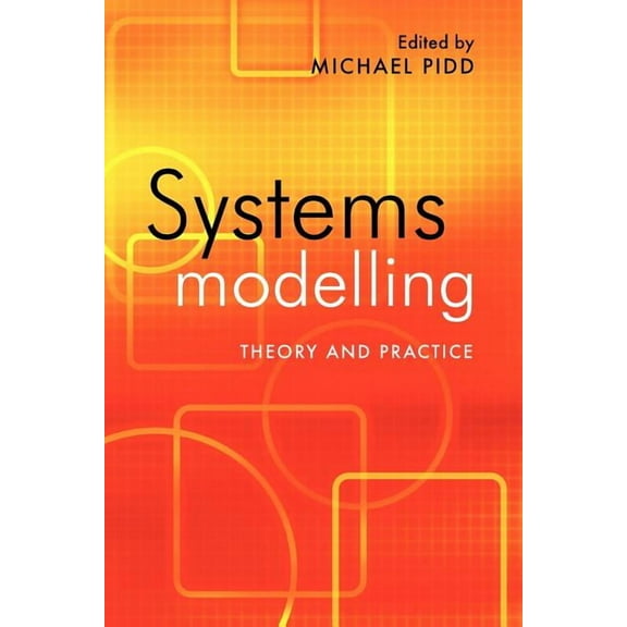 Systems Modelling: Theory and Practice, (Paperback)