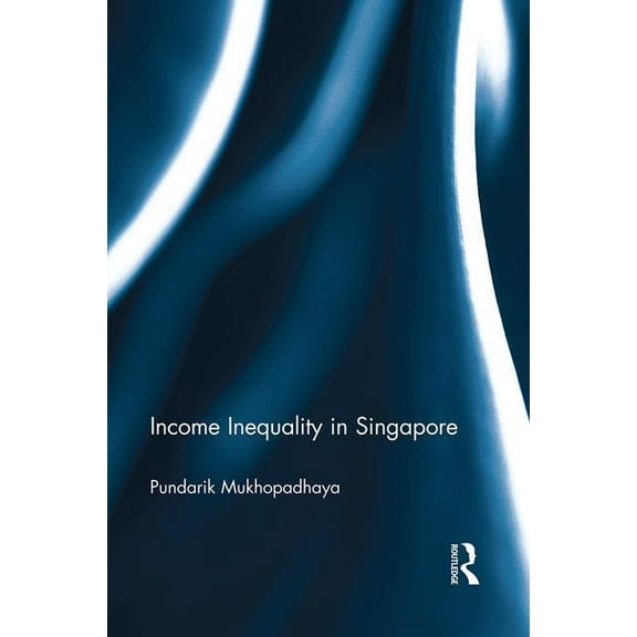 Income Inequality in Singapore, (Paperback)