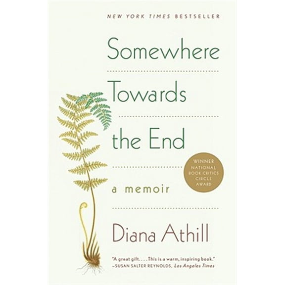 Pre-Owned Somewhere Towards the End: A Memoir (Paperback) 0393338002 9780393338003