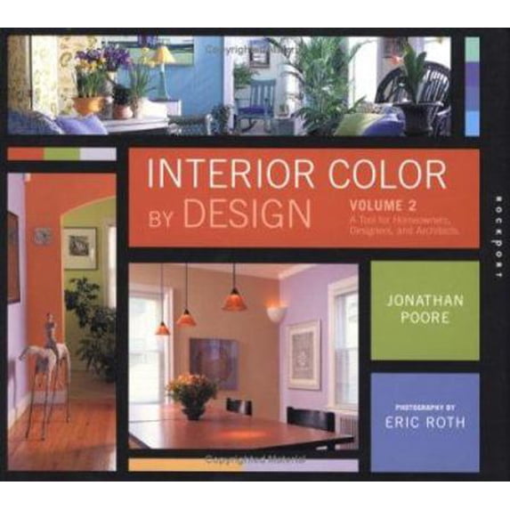 Pre-Owned Interior Color By Design: A Tool For Homeowners, Designers,and Architects (Hardcover) 1592530729 9781592530724