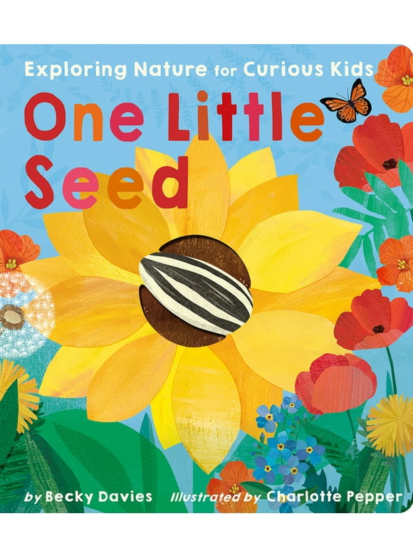 One Little: One Little Seed : Exploring Nature for Curious Kids (Board book)