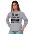thumbnail image 4 of Cant Scare Me I Have A Crazy Sister Long Sleeve TShirt Men Women Brisco Brands S, 4 of 6