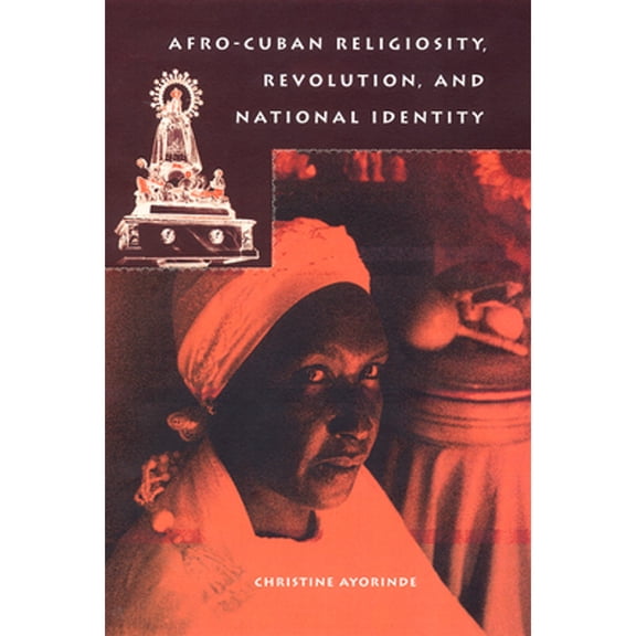 Pre-Owned History of African-American Religions: Afro-Cuban Religiosity, Revolution, and National Identity (Hardcover)