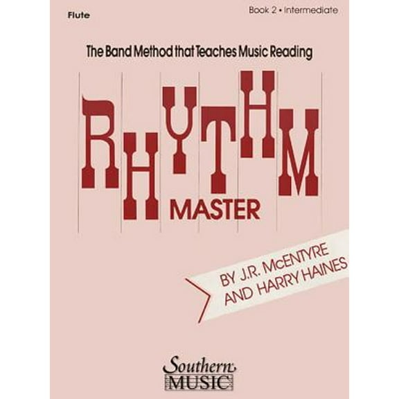 Rhythm Master - Book 2 (Intermediate): Flute (Paperback) by J R McEntyre, Harry Haines