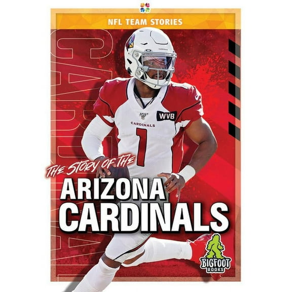 NFL Team Stories The Story of the Arizona Cardinals, (Hardcover)