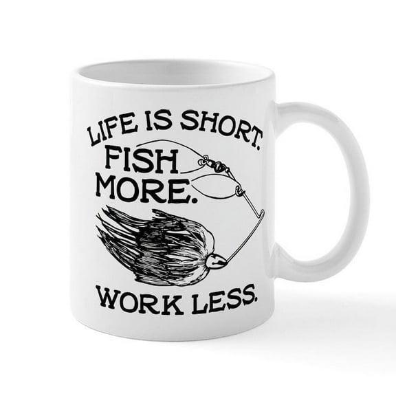 CafePress - Life Is Short. Fish More. Work Less. Mugs - 11 oz Ceramic Mug - Novelty Coffee Tea Cup
