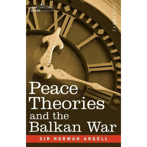 Peace Theories and the Balkan War (Paperback)