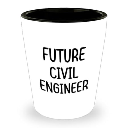 Civil Engineer Graduation Gift Idea - Funny Shot Glass for Future Civil Engineer - Gifts from Friends to Future Civil Engineer