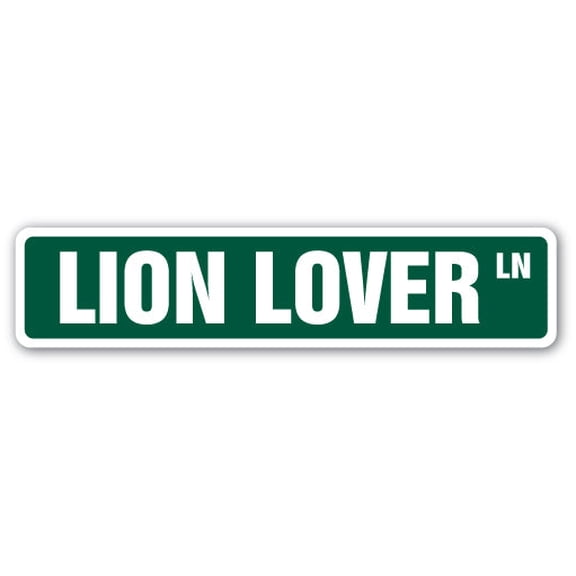 LION LOVER Street Sign king jungle africa asia zoo | Indoor/Outdoor |  18" Wide