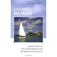 thumbnail image 2 of Channel Markers: Wisdom from the Ten Commandments and the Sermon on the Mount (Paperback), 2 of 2