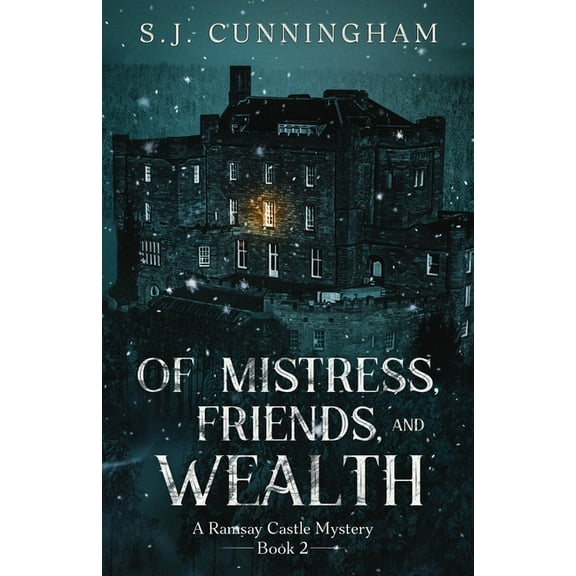 A Ramsay Castle Mystery Of Mistress, Friends, and Wealth: A Ramsay Castle Mystery--Book 2, Book 2, (Paperback)