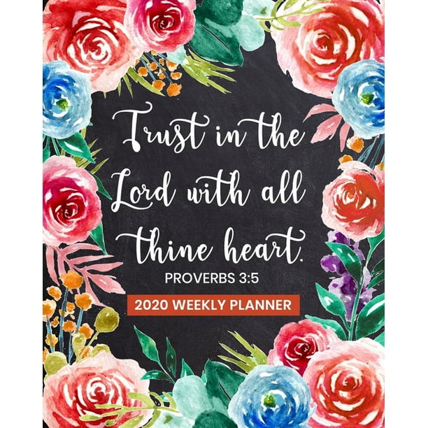 Trust in the Lord with All Thine Heart 2020 Weekly