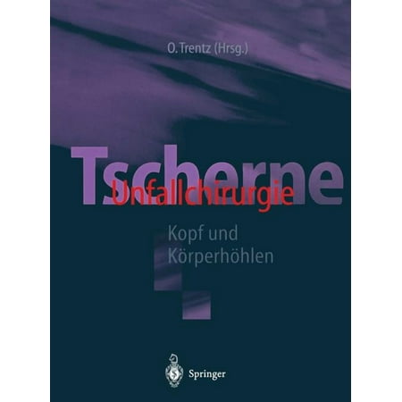 Tscherne Unfallchirurgie: Kopf Und Körperhöhlen (Paperback)