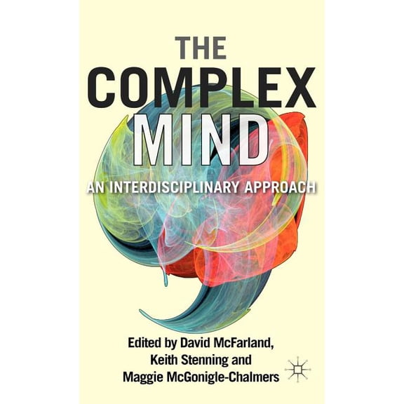 The Complex Mind: An Interdisciplinary Approach, (Hardcover)