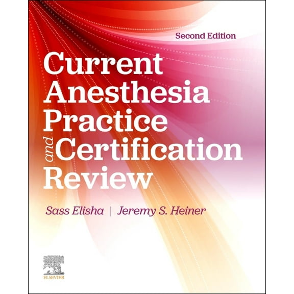 Current Anesthesia Practice: Evaluation & Certification Review, (Paperback)