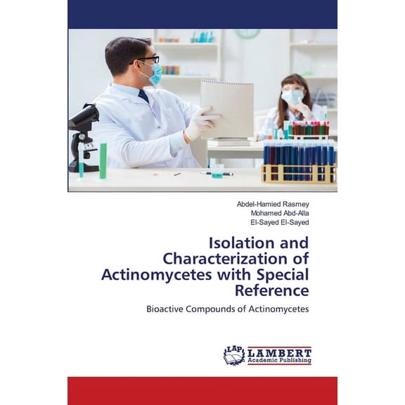 Isolation and Characterization of Actinomycetes with Special Reference (Paperback)