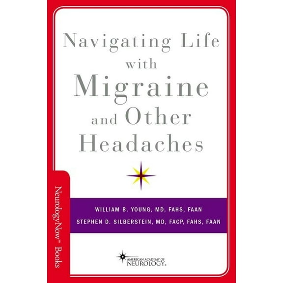 Brain and Life Books Navigating Life with Migraine and Other Headaches, (Paperback)