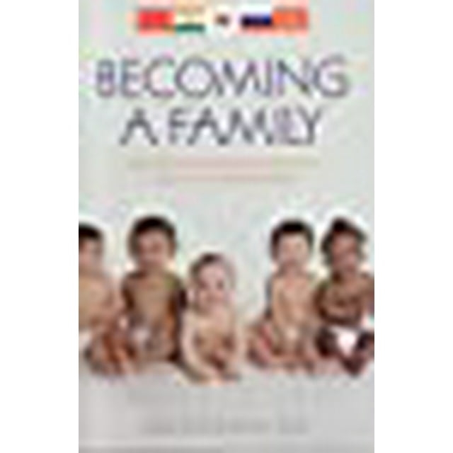 Becoming a Family: Promoting Healthy Attachments with Your Adopted Child