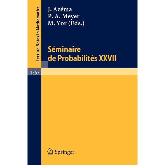 Seminaire de Probabilites XXVII, (Paperback)