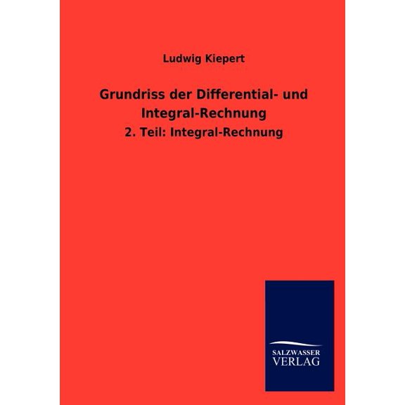 Grundriss der Differential- und Integral-Rechnung, (Paperback)
