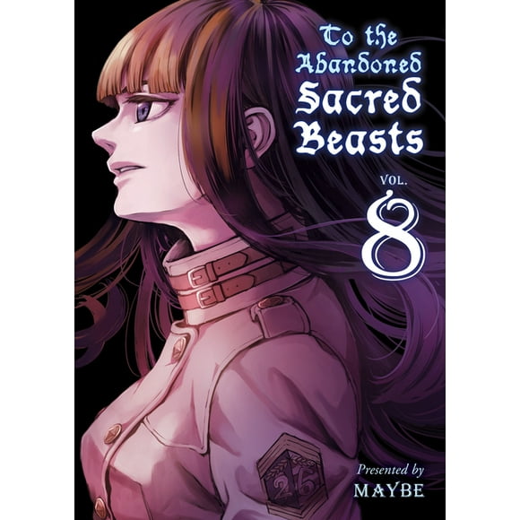 Sacred Beasts: To the Abandoned Sacred Beasts 8 (Series #8) (Paperback)