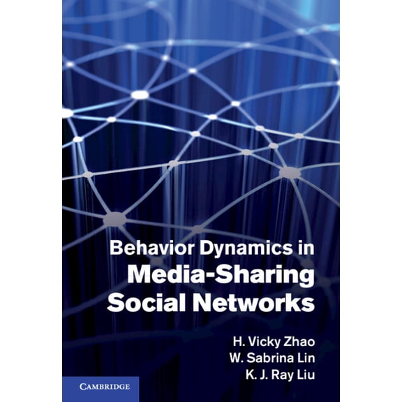 Behavior Dynamics in Media-Sharing Social Networks, (Hardcover)