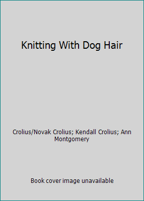 Pre-Owned Knitting With Dog Hair (Paperback) 0312104898 9780312104894