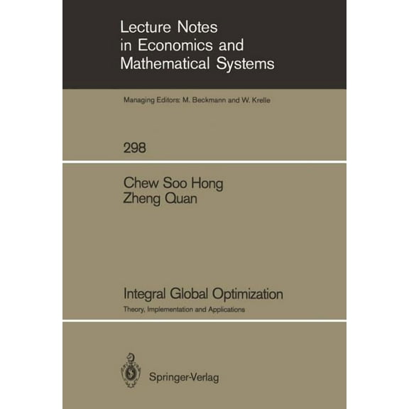 Lecture Notes in Economic and Mathematic Integral Global Optimization: Theory, Implementation and Applications, Book 298, (Paperback)