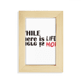 thumbnail image 1 of Quote While There Is Life There Is Hope Desktop Display Photo Frame Picture Art Painting 5x7 inch, 1 of 3