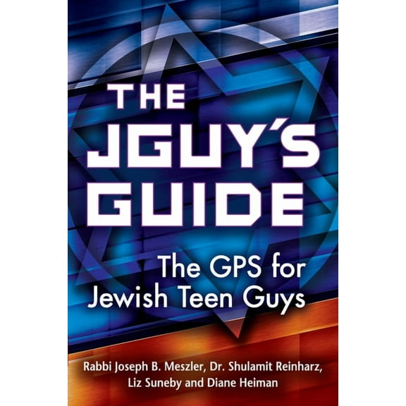 The Jguy's Guide: The GPS for Jewish Teen Guys, (Hardcover)