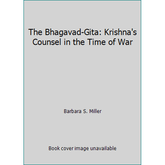 Pre-Owned The Bhagavad-Gita: Krishna's Counsel in the Time of War (Paperback) 0553353403 9780553353402