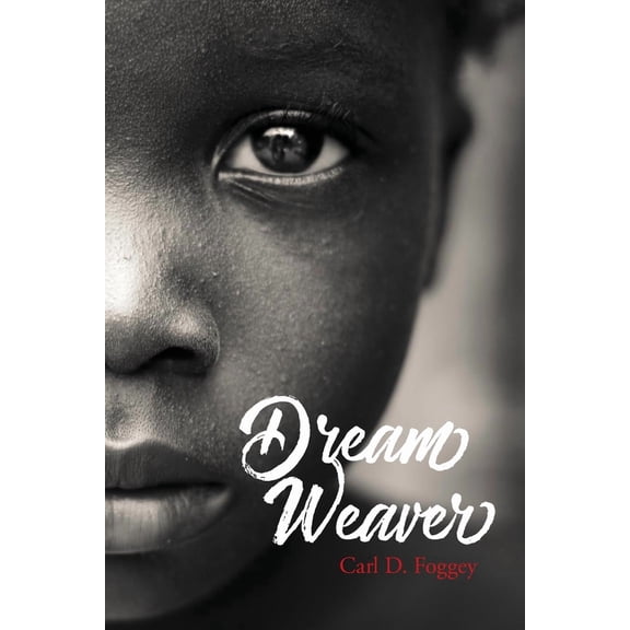 Dream Weaver (Paperback) by Carl D Foggey