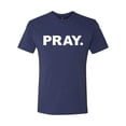 thumbnail image 2 of Wild Bobby Pray. Inspirational/Christian Men Premium Tri Blend Tee, Vintage Navy, Medium, 2 of 5