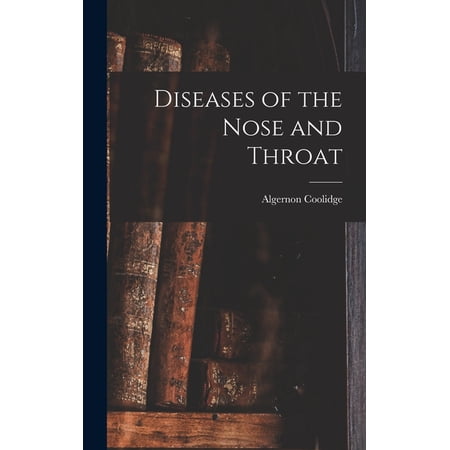 Diseases of the Nose and Throat (Hardcover)